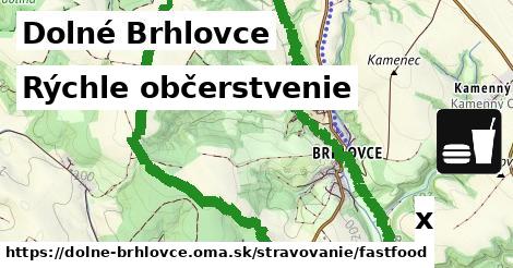 Rýchle občerstvenie, Dolné Brhlovce