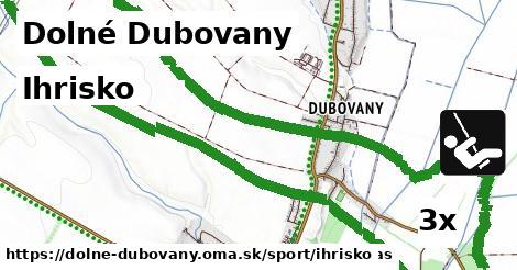 Ihrisko, Dolné Dubovany