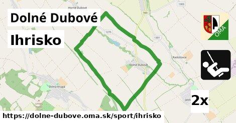 Ihrisko, Dolné Dubové