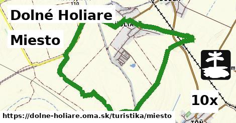 Miesto, Dolné Holiare