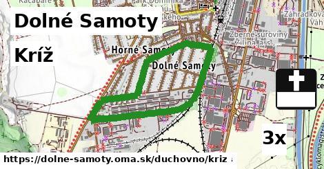 Kríž, Dolné Samoty