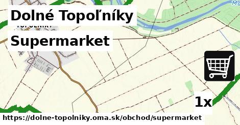 Supermarket, Dolné Topoľníky