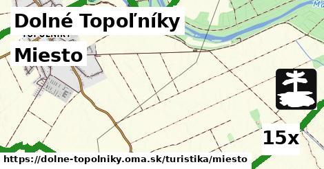 Miesto, Dolné Topoľníky