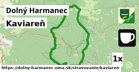 Kaviareň, Dolný Harmanec