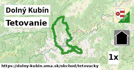 Tetovanie, Dolný Kubín