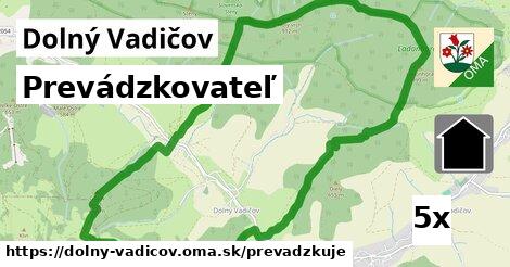 prevádzkovateľ v Dolný Vadičov