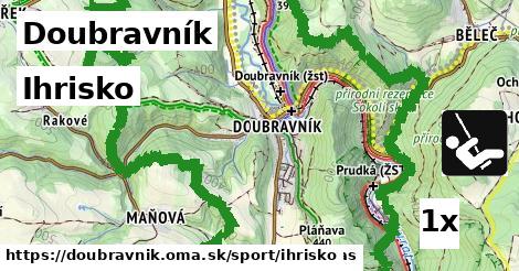 Ihrisko, Doubravník