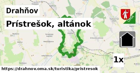 Prístrešok, altánok, Drahňov