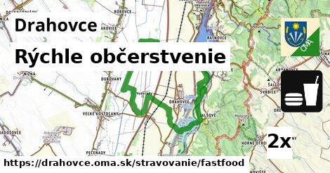 Rýchle občerstvenie, Drahovce