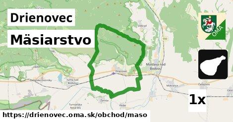 Mäsiarstvo, Drienovec