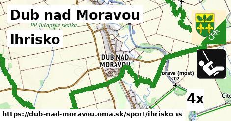 Ihrisko, Dub nad Moravou