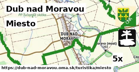 Miesto, Dub nad Moravou