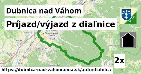 Príjazd/výjazd z diaľnice, Dubnica nad Váhom