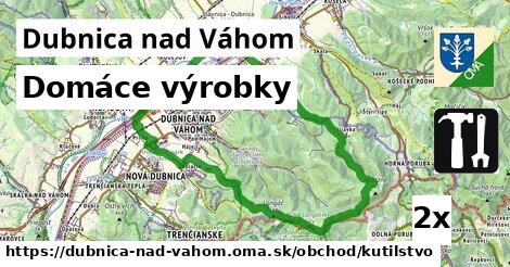 domáce výrobky v Dubnica nad Váhom