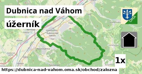 úžerník, Dubnica nad Váhom