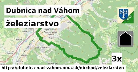 železiarstvo, Dubnica nad Váhom