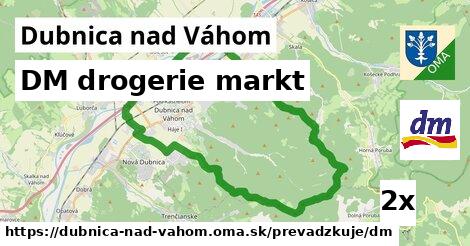 DM drogerie markt, Dubnica nad Váhom