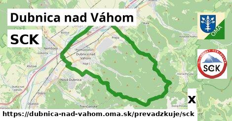 SCK, Dubnica nad Váhom