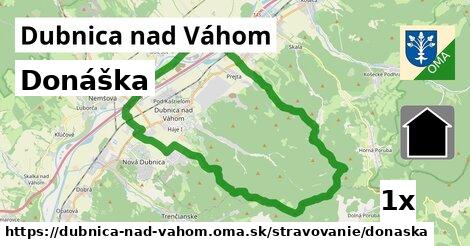 Donáška, Dubnica nad Váhom