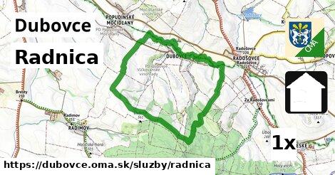 Radnica, Dubovce