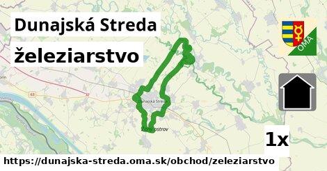 železiarstvo, Dunajská Streda