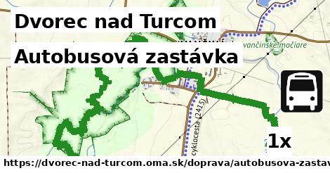 Autobusová zastávka, Dvorec nad Turcom