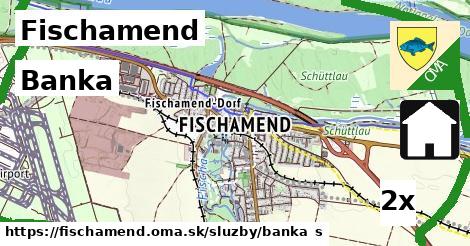 Banka, Fischamend