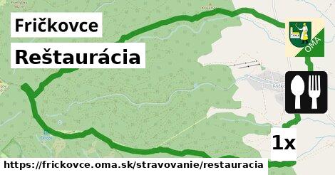 Reštaurácia, Fričkovce