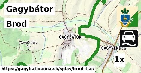 Brod, Gagybátor