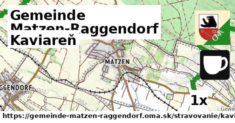 Kaviareň, Gemeinde Matzen-Raggendorf