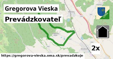 prevádzkovateľ v Gregorova Vieska