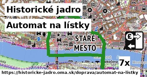 Automat na lístky, Historické jadro