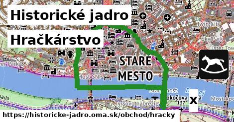 Hračkárstvo, Historické jadro