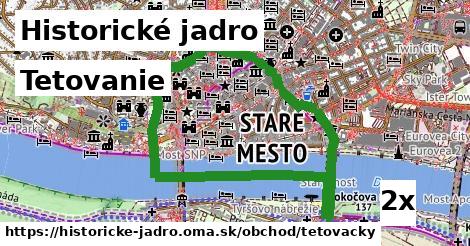 Tetovanie, Historické jadro