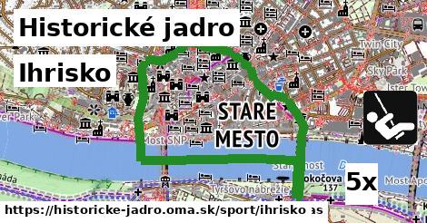 Ihrisko, Historické jadro