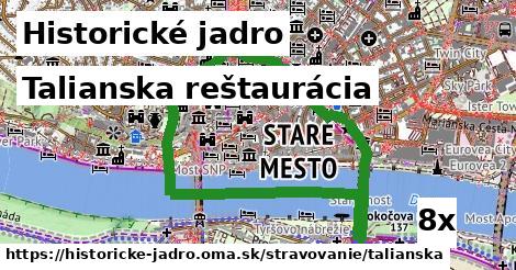 Talianska reštaurácia, Historické jadro