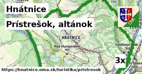 Prístrešok, altánok, Hnátnice