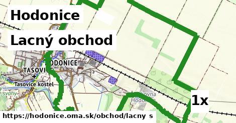 Lacný obchod, Hodonice