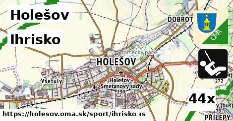 Ihrisko, Holešov