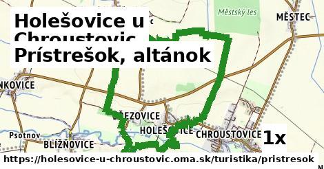 Prístrešok, altánok, Holešovice u Chroustovic