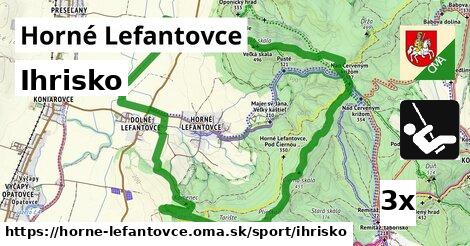 Ihrisko, Horné Lefantovce