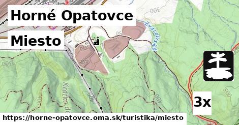 Miesto, Horné Opatovce