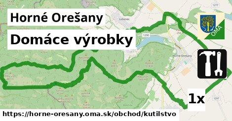 Domáce výrobky, Horné Orešany