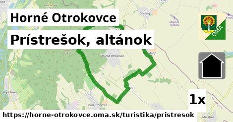 Prístrešok, altánok, Horné Otrokovce