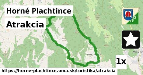 Atrakcia, Horné Plachtince