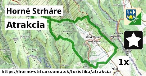 Atrakcia, Horné Strháre