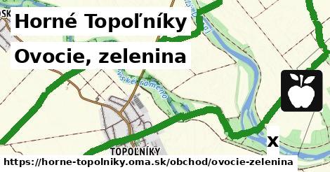 Ovocie, zelenina, Horné Topoľníky