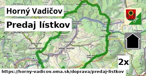 Predaj lístkov, Horný Vadičov