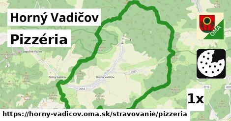 Pizzéria, Horný Vadičov