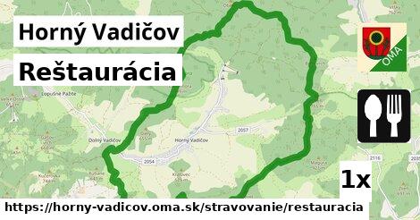 Reštaurácia, Horný Vadičov